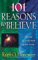  101 Reasons You Can Believe