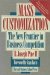 Mass Customization : The New Frontier in Business Competition cover