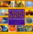 The Encyclopedia of Candlemaking Techniques : A Step-By-Step Visual Guide [Click for larger image]
