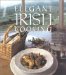 Elegant Irish Cooking : Recipes from the World's Foremost Irish Chefs cover