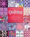 The Big Book of Quilting : Everything You Need to Create Beautiful Quilts, Decorative Accessories, Apparel and More cover