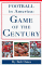 Football in America : Game of the Century cover