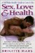 Sex, Love & Health : A Self-Help Health Guide to Love & Sex cover