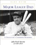 Major League Dad : A Daughter's Cherished Memories [Click for larger image]