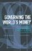 Governing the World's Money cover