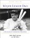 Major League Dad : A Daughter's Cherished Memories cover