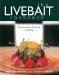 The Livebait Cookbook : Rambunctious Seafood Cooking cover