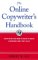 The Online Copywriter's Handbook: Everything You Need to Know to Write Electronic Copy That Sells