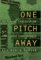  One Pitch Away: The Players' Stories of the 1986 League Championships and World Series