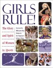 Girls Rule : The Glory and Spirit of Women in Sports [Click for larger image]