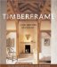 Timberframe : The Art and Craft of the Post-And-Beam Home cover