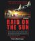  Raid on the Sun: Inside Israel's Secret Campaign That Denied Saddam the Bomb Nuclear Plant