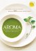 Aroma : The Magic of Essential Oils in Food & Fragrance cover