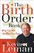 The Birth Order Book : Why You Are the Way You Are cover