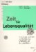 Zeit Fur Lebensqualitat : Auswirkungen Verkurzter Und Flexibilisierter Arbeitszeiten Auf Die Lebensfuhrung cover