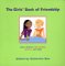 The Girls' Book of Friendship : Cool Quotes, True Stories, Secrets, and More cover