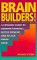 Brain Builders! : A Lifelong Guide to Sharper Thinking, Better Memory, and an Ageproof Mind cover