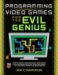  Programming Video Games for the Evil Genius