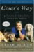 Cesar's Way : The Natural, Everyday Guide to Understanding and Correcting Common Dog Problems cover