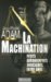 La Machination : Petits Arrangements Judiciaires Entre Amis  Document cover