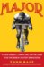 Major : A Black Athlete, a White Era, and the Fight to Be the World's Fastest Human Being cover