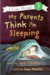 My Parents Think I'm Sleeping cover