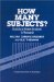 How Many Subjects : Statistical Power and Analysis in Research cover