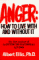 Anger : How to Live With and Without It cover