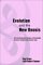 Evolution and the New Gnosis : Anti-Establishment Essays on Knowledge Science, Religion and Causal Logic cover