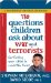 130 Questions Children Ask About War and Terrorists : Comforting Your Child in Uncertain Times cover