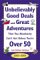  Unbelievably Good Deals and Great Adventures That You Absolutely Can't Get Unless You're over 50, 2003-2004