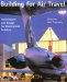 Building for Air Travel : Architecture and Design for Commercial Aviation cover