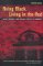Being Black, Living in the Red : Race, Wealth, and Social Policy in America cover