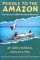 Paddle to the Amazon : The Ultimate 12,000-Mile Canoe Adventure cover