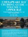 Chesapeake Bay Cruising Guide : Upper Bay  Susquehanna River to Patuxent River and Little Choptank River cover