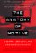 The Anatomy of Motive : The Fbi's Legendary Mindhunter Explores the Key to Understanding and Catching Violent Criminals cover