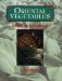 Oriental Vegetables : The Complete Guide for Garden and Kitchen cover