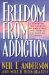 Freedom from Addiction : Breaking the Bondage of Addiction and Finding Freedom in Christ cover