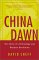 China Dawn : The Story of a Technology and Business Revolution cover