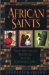 African Saints : Saints, Martyrs, and Holy People from the Continent of Africa cover