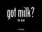Got Milk : The Book cover