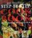 The Complete Step-By-Step Cookbook More Than 800 Recipes in Full Color cover