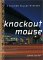 Knockout Mouse : A Bill Damen Silicon Valley Mystery cover