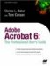 Adobe Acrobat 6 : The Profesional User's Guide cover