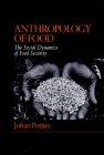 Anthropology of Food : The Social Dynamics of Food Security [Click for larger image]
