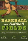 Baseball and Softball Fields : Design, Construction, Renovation and Maintenance [Click for larger image]