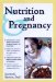 Nutrition and Pregnancy : A Complete Guide from Preconception to Postdelivery cover