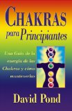 Chakras para principiantes : una guia para equilibrar la energia de sus Chakras [Click for larger image]