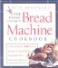 The Bread Lover's Bread Machine Cookbook : A Master Baker's 300 Favorite Recipes for Perfect-Every-Time Bread-From Every Kind of Machine cover