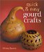 Quick & Easy Gourd Crafts cover